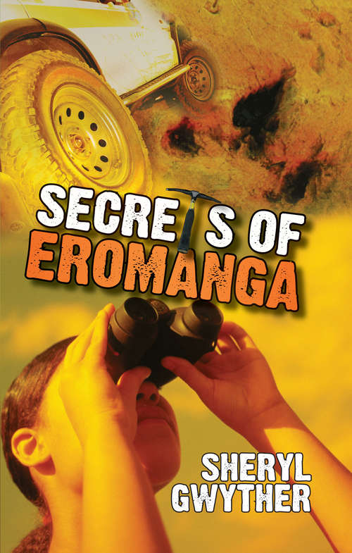 Book cover of Secrets of Eromanga (Lothian Junior Fiction Ser.)