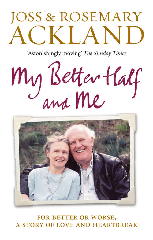 Book cover of My Better Half and Me: For Better Or Worse, A Story Of Love And Heartbreak