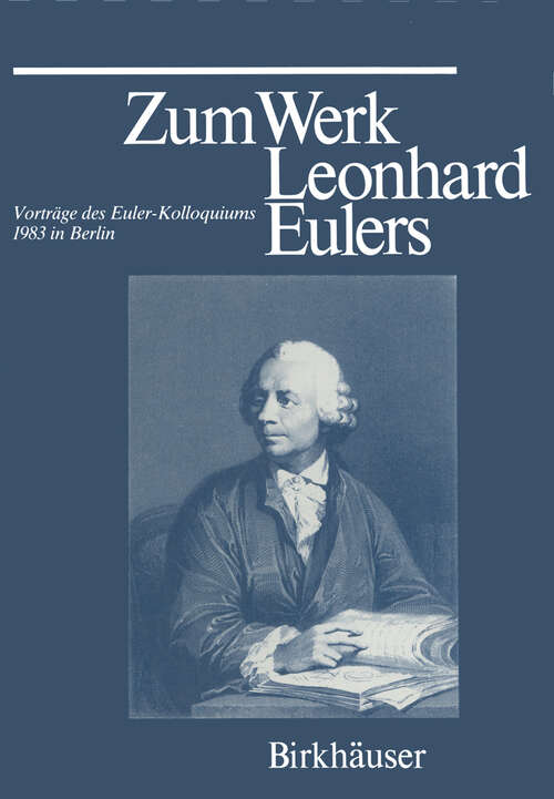 Book cover of Zum Werk Leonhard Eulers: Vorträge des Euler-Kolloquiums im Mai 1983 in Berlin (1984)