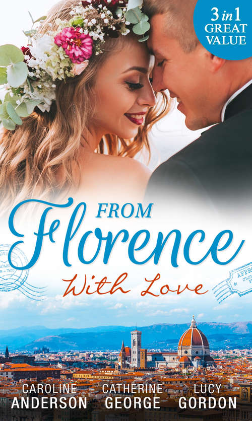 Book cover of From Florence With Love: Valtieri's Bride / Lorenzo's Reward / The Secret That Changed Everything (ePub edition) (Mills And Boon M&b Ser.)