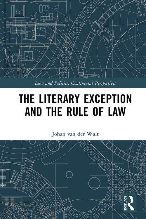 Book cover of The Literary Exception and the Rule of Law (Law and Politics)