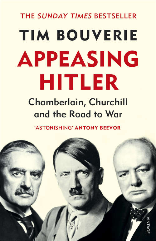 Book cover of Appeasing Hitler: Chamberlain, Churchill and the Road to War