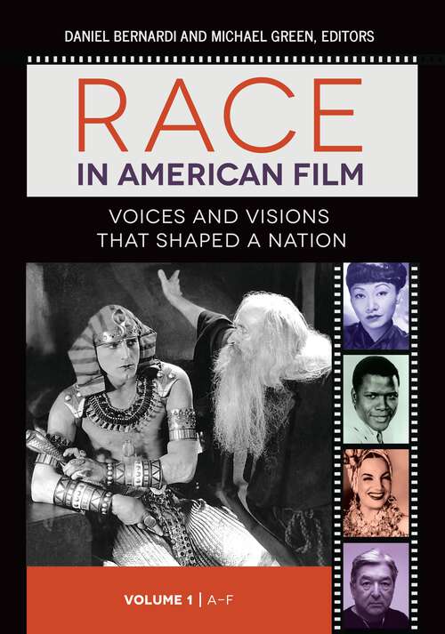 Book cover of Race in American Film [3 volumes]: Voices and Visions That Shaped a Nation [3 volumes]