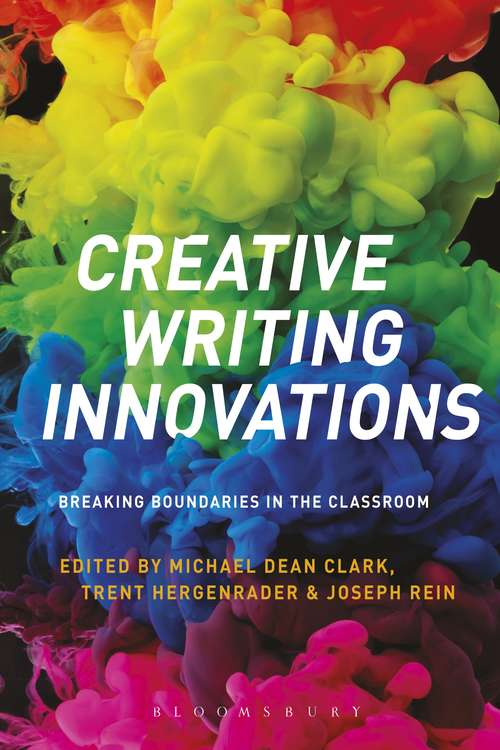 Book cover of Creative Writing Innovations: Breaking Boundaries in the Classroom