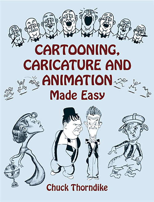 Book cover of Cartooning, Caricature and Animation Made Easy