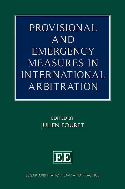Book cover of Provisional and Emergency Measures in International Arbitration (Elgar Arbitration Law and Practice series)