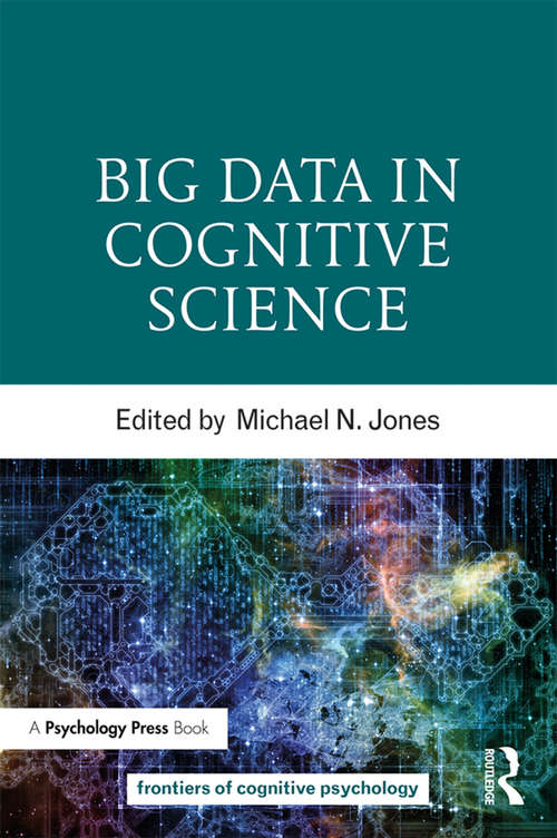 Book cover of Big Data in Cognitive Science (Frontiers of Cognitive Psychology)