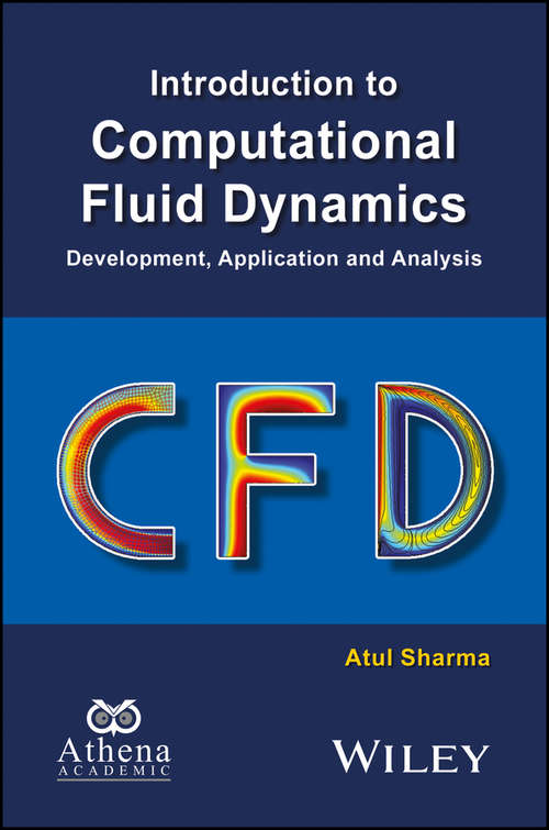 Book cover of Introduction to Computational Fluid Dynamics: Development, Application and Analysis (Ane/Athena Books)