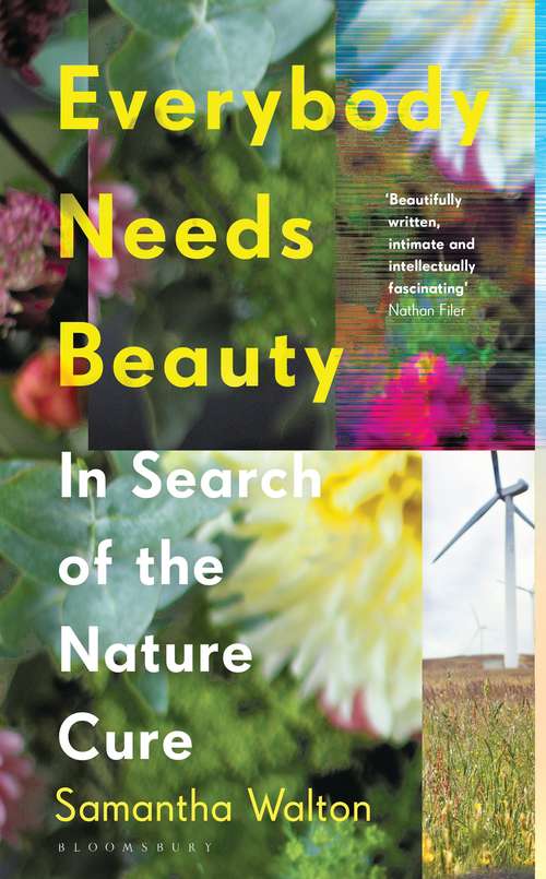 Book cover of Everybody Needs Beauty: In Search of the Nature Cure