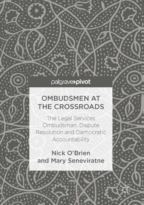 Book cover of Ombudsmen at the Crossroads: The Legal Services Ombudsman, Dispute Resolution and Democratic Accountability