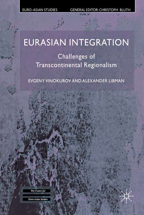 Book cover of Eurasian Integration: Challenges of Transcontinental Regionalism (2012) (Euro-Asian Studies)