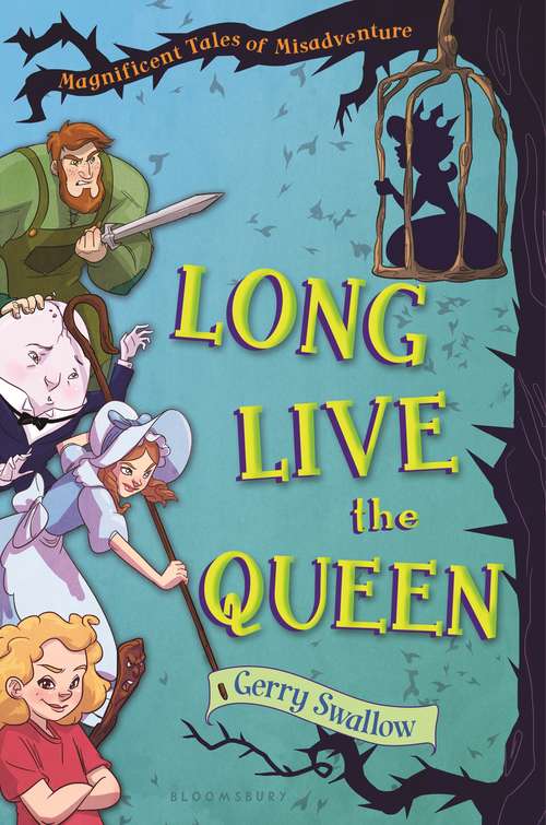 Book cover of Long Live the Queen: A Blue In The Face Novel (Magnificent Tales of Misadventure)