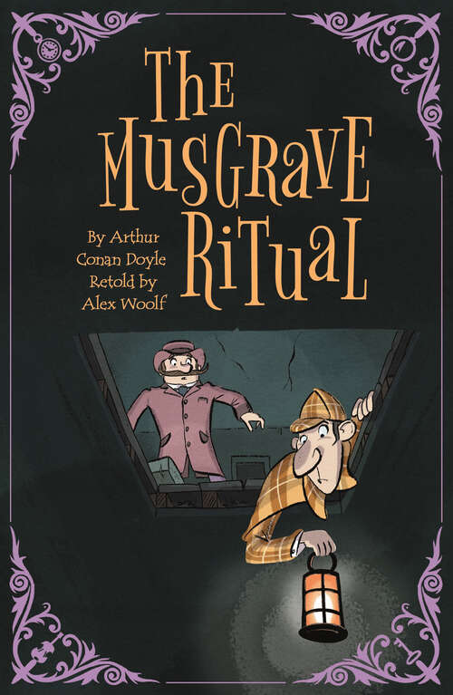 Book cover of Sherlock Holmes: The Musgrave Ritual (Sherlock Holmes Stories Retold for Children)