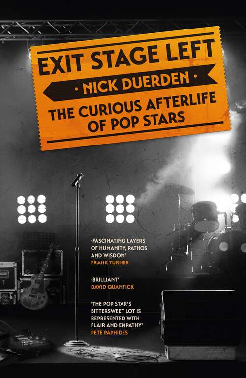 Book cover of Exit Stage Left: The curious afterlife of pop stars