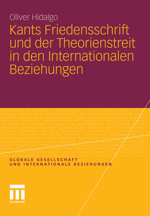 Book cover of Kants Friedensschrift und der Theorienstreit in den Internationalen Beziehungen (2012) (Globale Gesellschaft und internationale Beziehungen)
