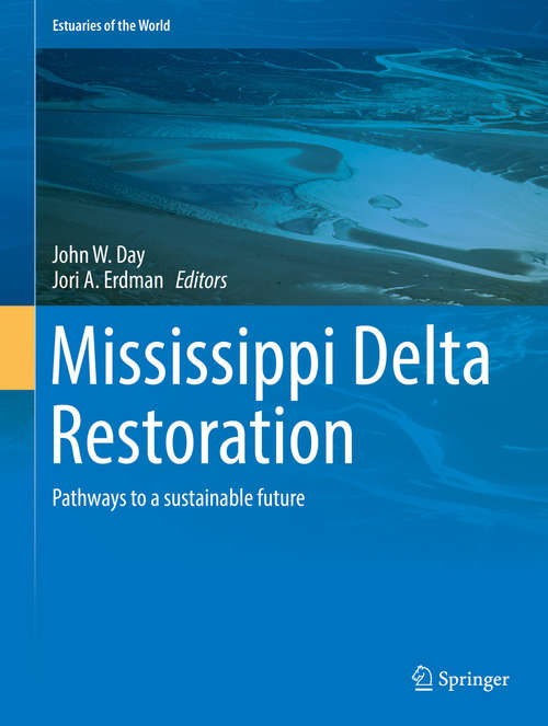 Book cover of Mississippi Delta Restoration: Pathways to a sustainable future (Estuaries of the World)