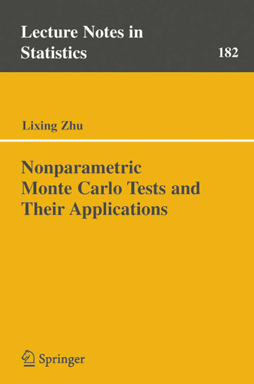 Book cover of Nonparametric Monte Carlo Tests and Their Applications (2005) (Lecture Notes in Statistics #182)