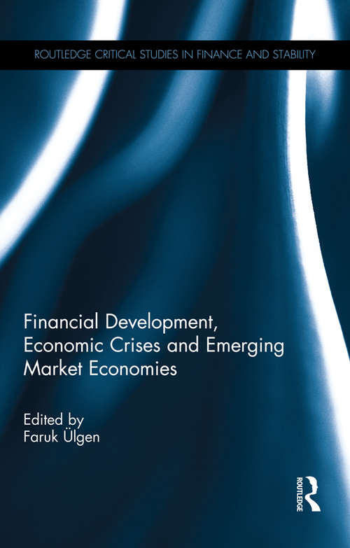 Book cover of Financial Development, Economic Crises and Emerging Market Economies (Routledge Critical Studies in Finance and Stability)