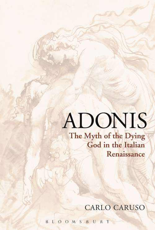 Book cover of Adonis: The Myth of the Dying God in the Italian Renaissance