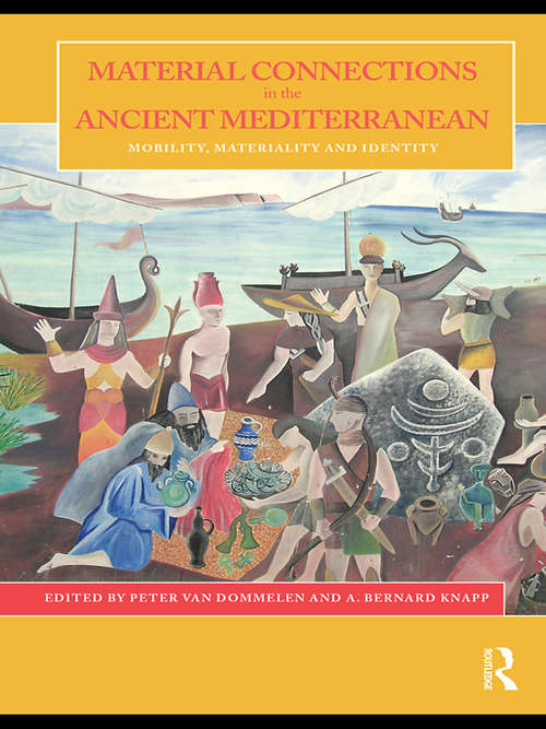 Book cover of Material Connections in the Ancient Mediterranean: Mobility, Materiality and Identity
