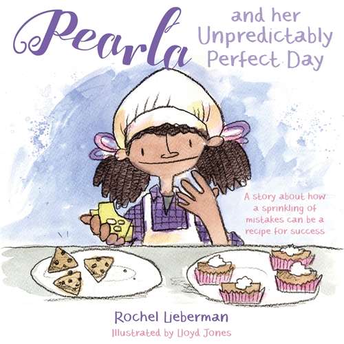 Book cover of Pearla and her Unpredictably Perfect Day: A story about how a sprinkling of mistakes can be a recipe for success (PDF)