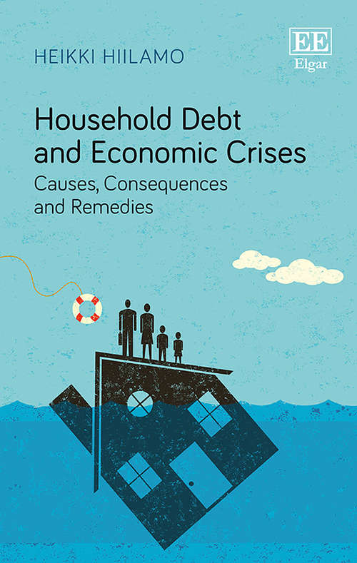 Book cover of Household Debt and Economic Crises: Causes, Consequences and Remedies