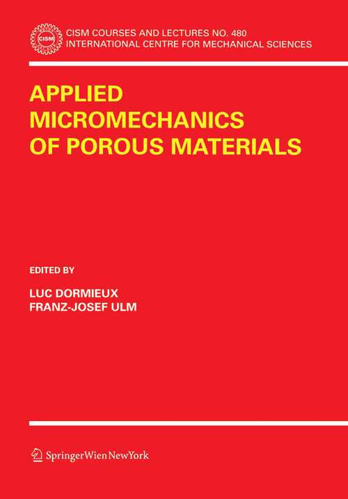 Book cover of Applied Micromechanics of Porous Materials (2005) (CISM International Centre for Mechanical Sciences #480)