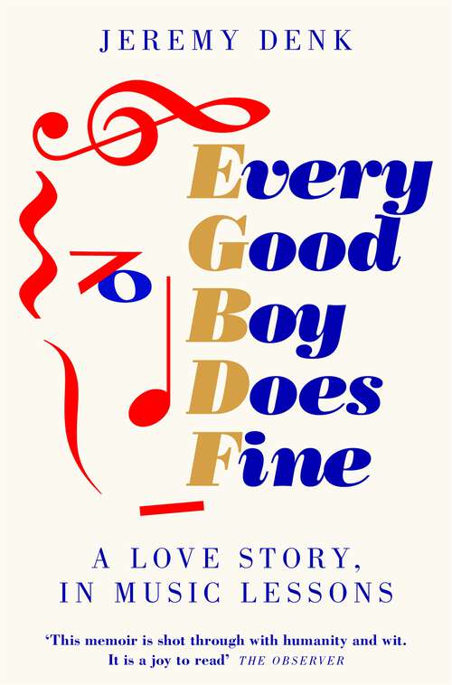 Book cover of Every Good Boy Does Fine: A Love Story, in Music Lessons
