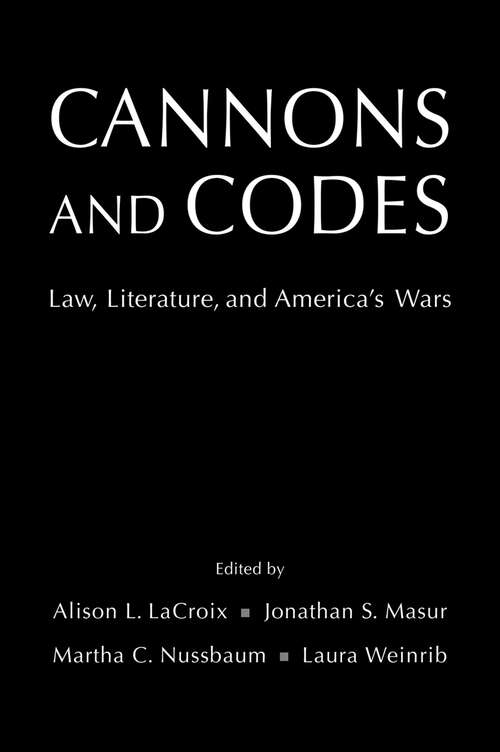 Book cover of Cannons and Codes: Law, Literature, and America's Wars