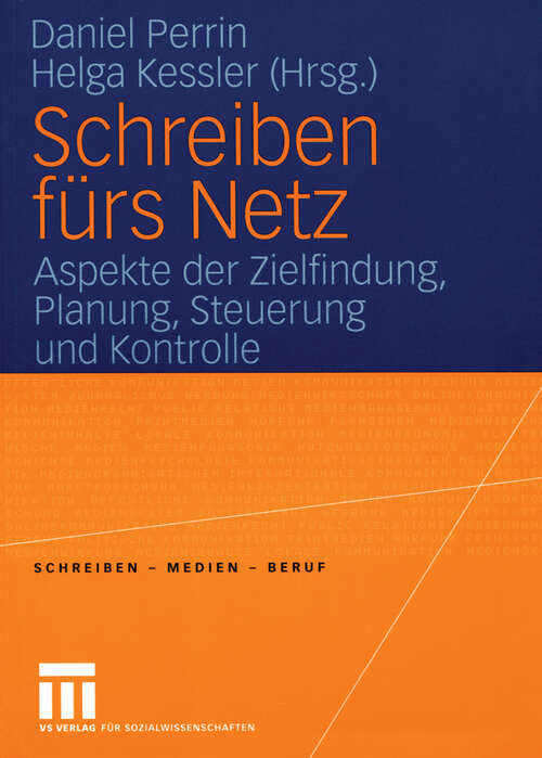 Book cover of Schreiben fürs Netz: Aspeke der Zielfindung, Planung, Steuerung und Kontrolle (2005) (Schreiben - Medien - Beruf)