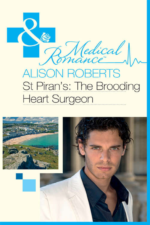 Book cover of St Piran's: The Brooding Heart Surgeon (ePub First edition) (Mills And Boon Medical Ser. #563)