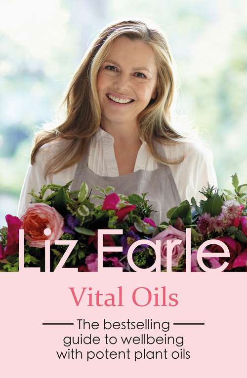 Book cover of Vital Oils: The bestselling guide to wellbeing with potent plant oils (Wellbeing Quick Guides)