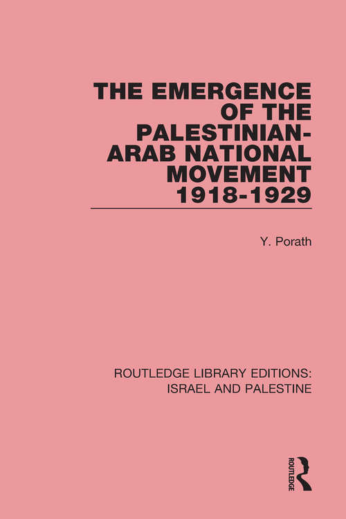 Book cover of The Emergence of the Palestinian-Arab National Movement, 1918-1929 (RLE Israel and Palestine)