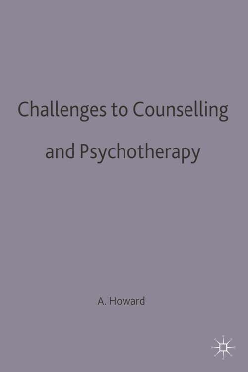 Book cover of Challenges to Counselling and Psychotherapy (1st ed. 1996)