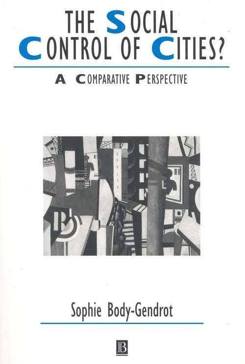Book cover of The Social Control of Cities?: A Comparative Perspective (SUSC-IJURR Book Series #49)