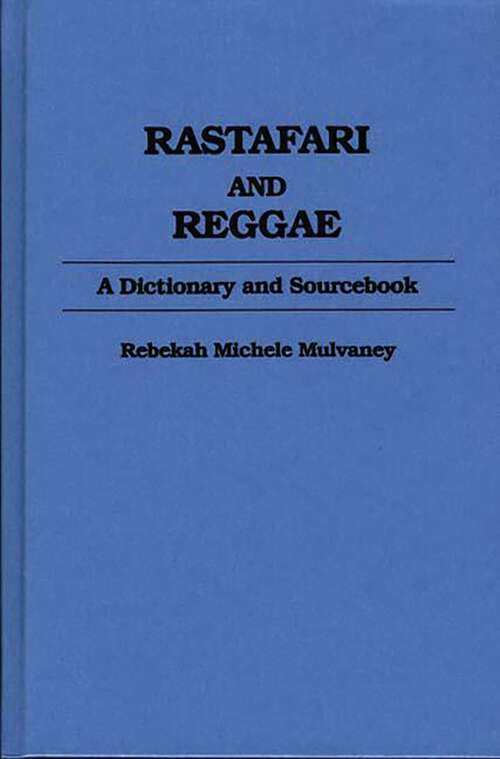 Book cover of Rastafari and Reggae: A Dictionary and Sourcebook
