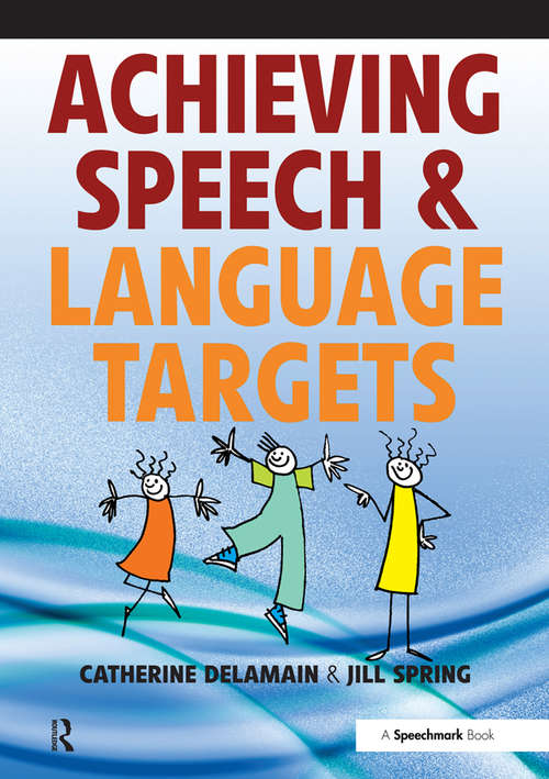 Book cover of Achieving Speech and Language Targets: A Resource for Individual Education Planning