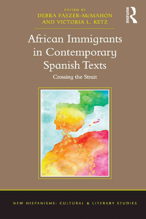 Book cover of African Immigrants in Contemporary Spanish Texts: Crossing the Strait (New Hispanisms: Cultural and Literary Studies)