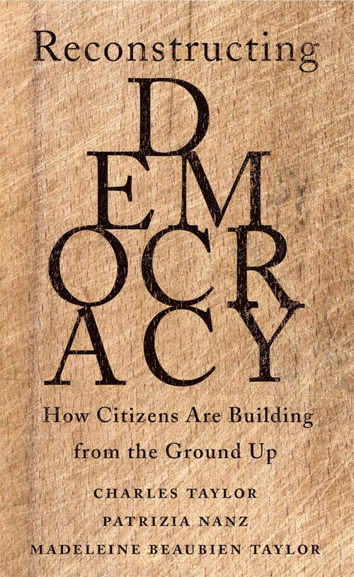 Book cover of Reconstructing Democracy: How Citizens Are Building from the Ground Up