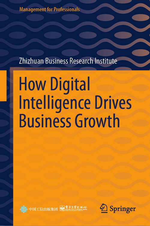 Book cover of How Digital Intelligence Drives Business Growth (1st ed. 2023) (Management for Professionals)