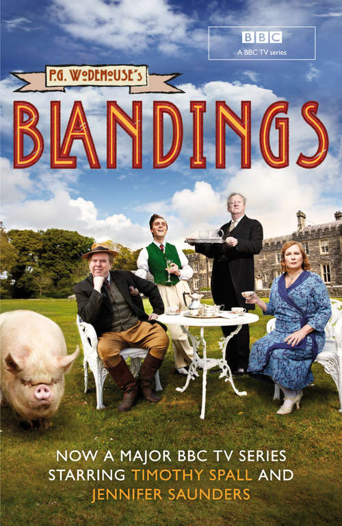 Book cover of Blandings: TV Tie-In (Everyman's Library P G Wodehouse Ser. #26)