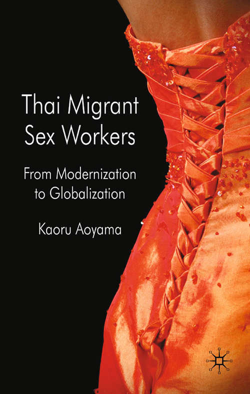 Book cover of Thai Migrant Sexworkers: From Modernisation to Globalisation (2009)