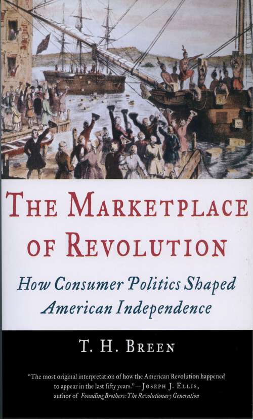 Book cover of The Marketplace of Revolution: How Consumer Politics Shaped American Independence