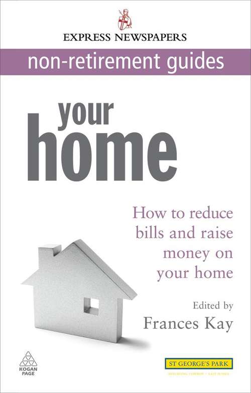 Book cover of Your Home: How to Reduce Bills and Raise Money on Your Home (1st Edition)