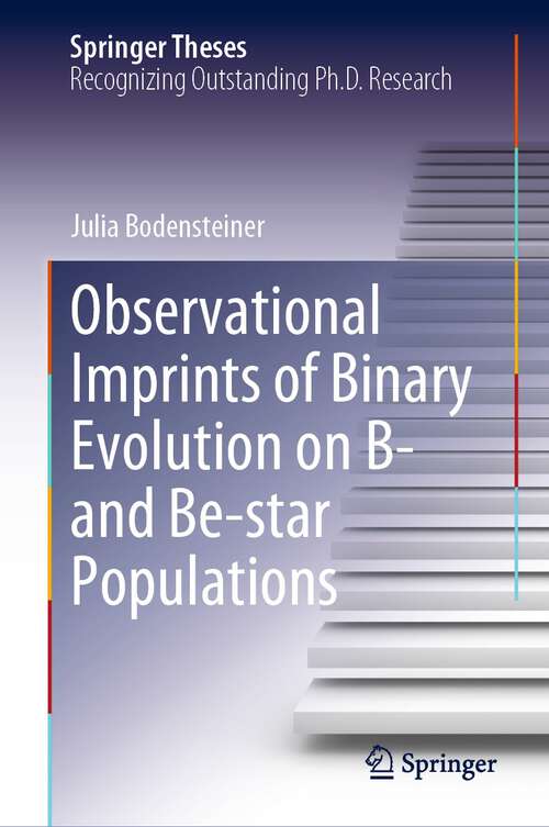 Book cover of Observational Imprints of Binary Evolution on B- and Be-star Populations (1st ed. 2022) (Springer Theses)