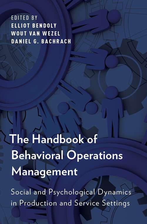 Book cover of The Handbook of Behavioral Operations Management: Social and Psychological Dynamics in Production and Service Settings