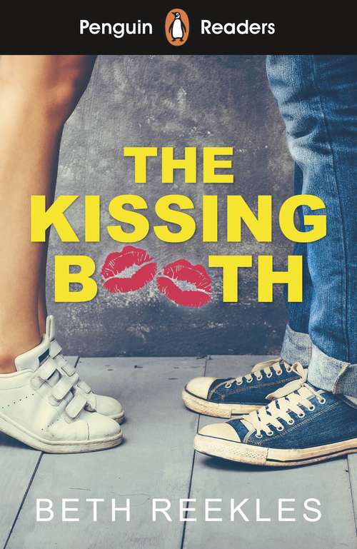 Book cover of Penguin Reader Level 4: The Kissing Booth (ELT Graded Reader)