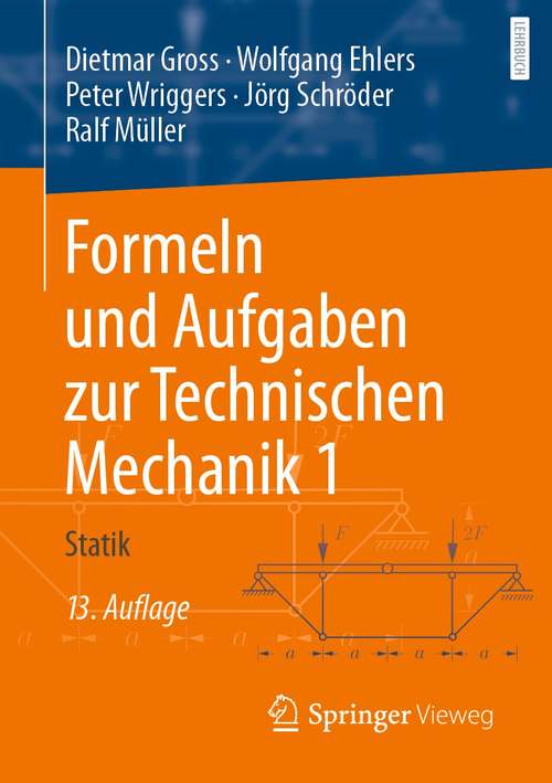 Book cover of Formeln und Aufgaben zur Technischen Mechanik 1: Statik (13. Aufl. 2021)