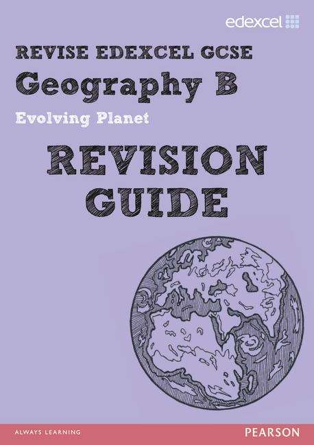 Book cover of Revise Edexcel GCSE, Geography B: Evolving Planet (PDF)