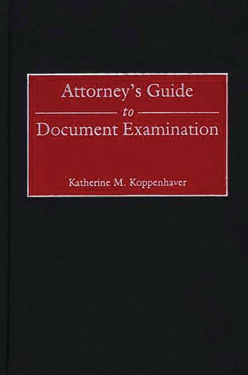 Book cover of Attorney's Guide to Document Examination (Non-ser.)